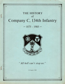 The History of Company C, 134th Infantry 1875 - 1985