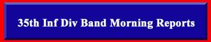 35th Infantry Division Band Morning Reports