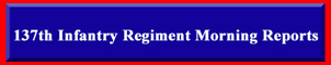137th Infantry Regiment Morning Reports